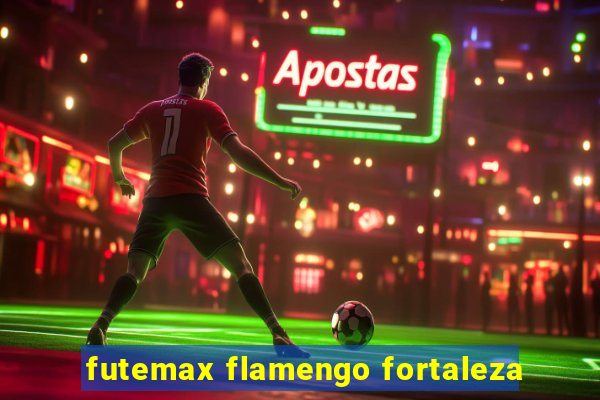 futemax flamengo fortaleza